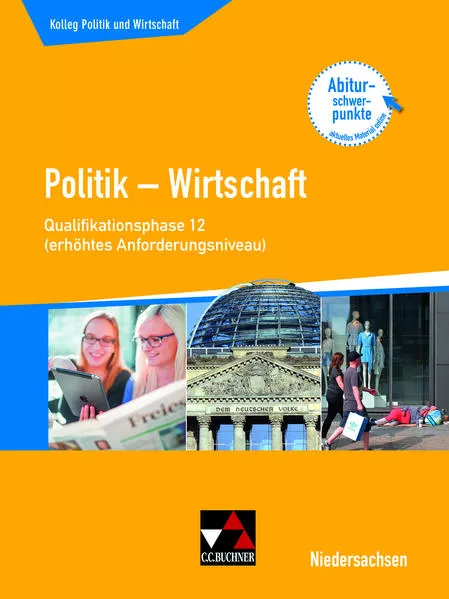 Cover: Kolleg Politik und Wirtschaft – Niedersachsen - neu / Kolleg Politik u. Wirtschaft NI Qualiphase 12 (eA)
