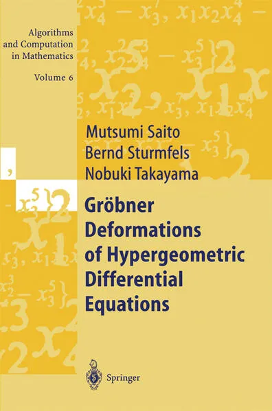 Cover: Gröbner Deformations of Hypergeometric Differential Equations