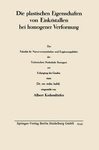 Cover: Die plastischen Eigenschaften von Einkristallen bei homogener Verformung