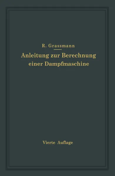 Cover: Anleitung zur Berechnung einer Dampfmaschine