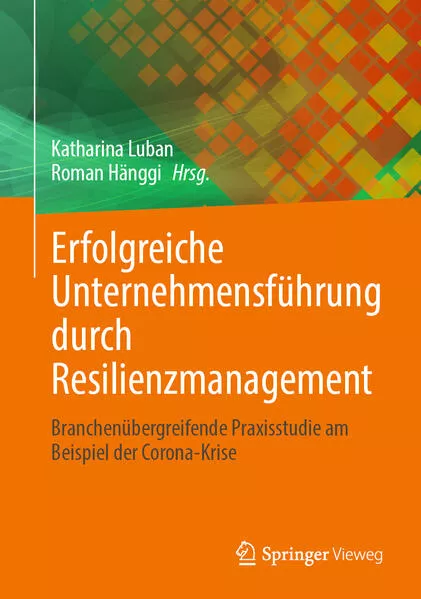 Cover: Erfolgreiche Unternehmensführung durch Resilienzmanagement
