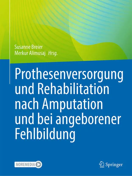 Prothesenversorgung und Rehabilitation nach Amputation und bei angeborener Fehlbildung