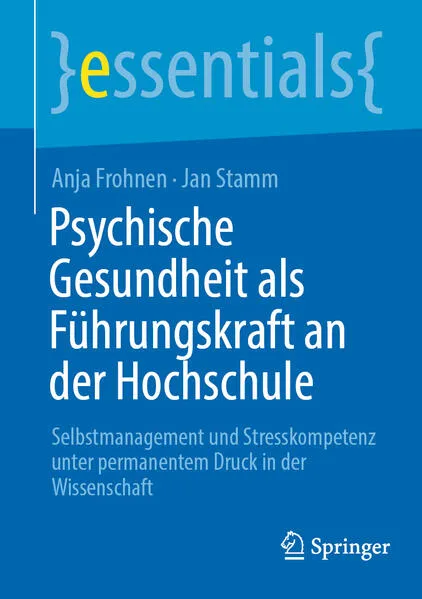 Cover: Psychische Gesundheit als Führungskraft an der Hochschule