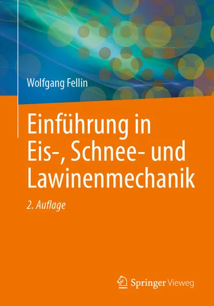 Cover: Einführung in Eis-, Schnee- und Lawinenmechanik