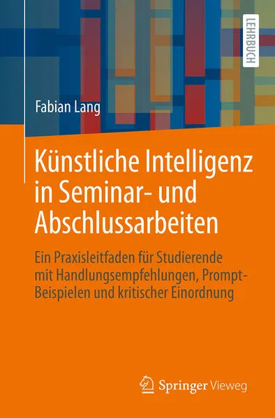 Cover: Künstliche Intelligenz in Seminar- und Abschlussarbeiten