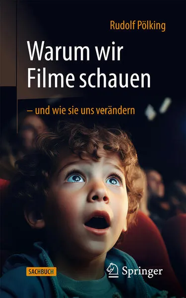 Warum wir Filme schauen – und wie sie uns verändern