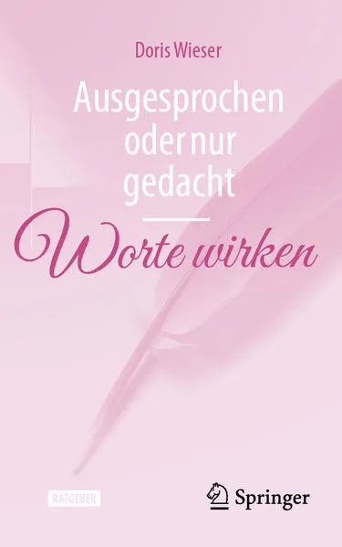 Cover: Ausgesprochen oder nur gedacht — Worte wirken