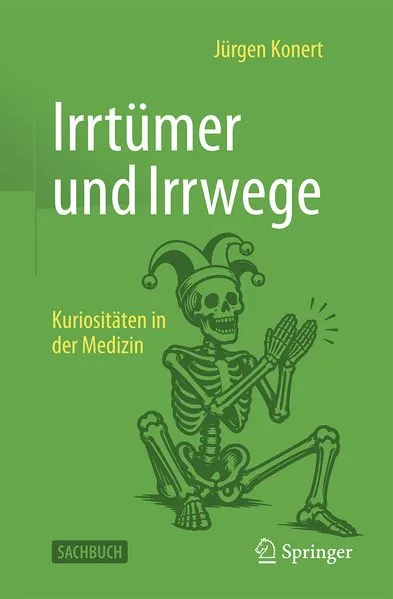 Cover: Irrtümer, Irrwege und Kuriositäten in der Medizin
