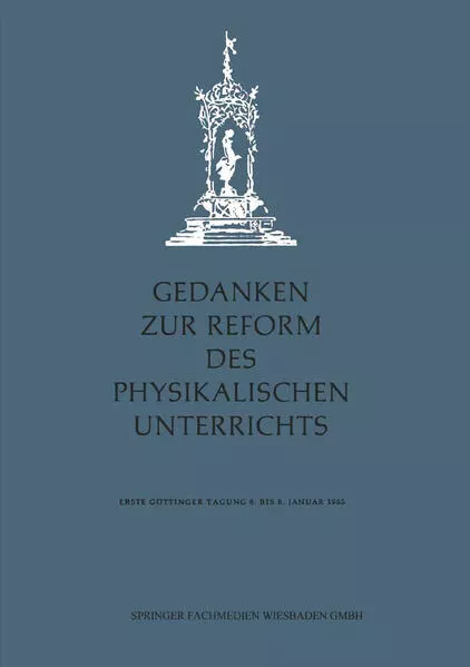 Gedanken zur Reform des physikalischen Unterrichts