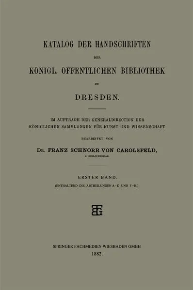 Katalog der Handschriften der Königl. Öffentlichen Bibliothek zu Dresden