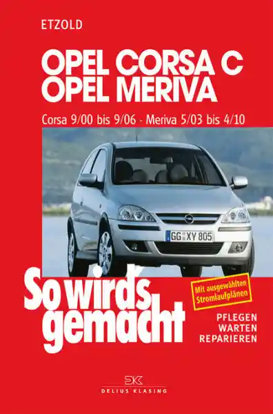 Cover: Opel Corsa C 9/00 bis 9/06, Opel Meriva 5/03 bis 4/10