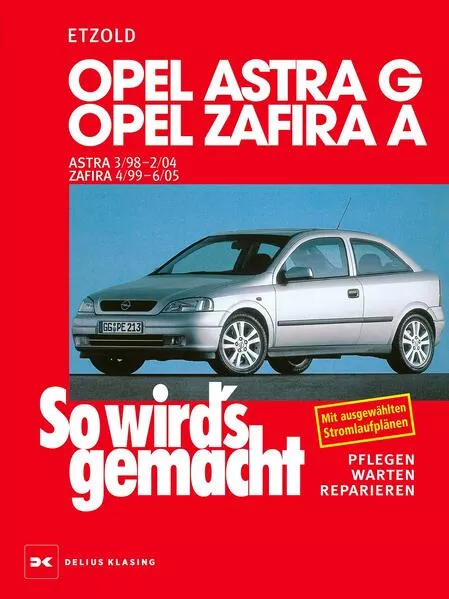 Opel Astra G 3/98 bis 2/04, Opel Zafira A 4/99 bis 6/05