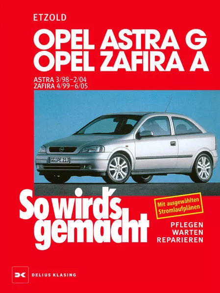 Opel Astra G 3/98 bis 2/04, Opel Zafira A 4/99 bis 6/05