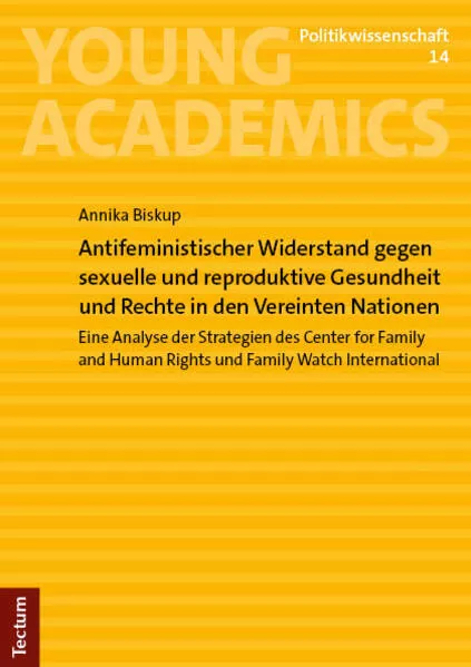 Antifeministischer Widerstand gegen sexuelle und reproduktive Gesundheit und Rechte in den Vereinten Nationen