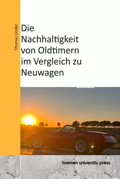 Die Nachhaltigkeit von Oldtimern im Vergleich zu Neuwagen