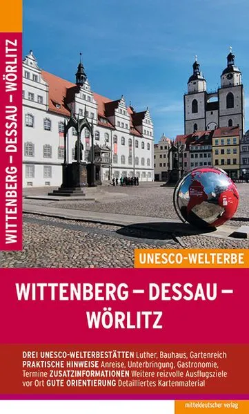 Wittenberg – Dessau – Wörlitz