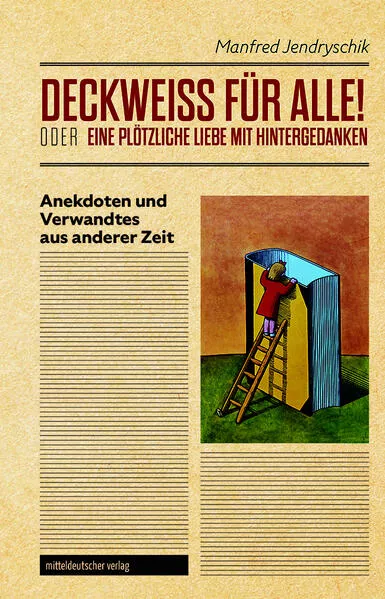 Cover: DECKWEISS FÜR ALLE! oder EINE PLÖTZLICHE LIEBE MIT HINTERGEDANKEN