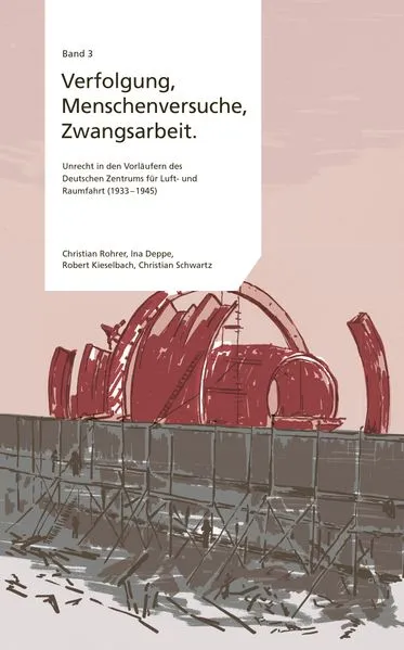 Cover: Verfolgung, Menschenversuche und Zwangsarbeit