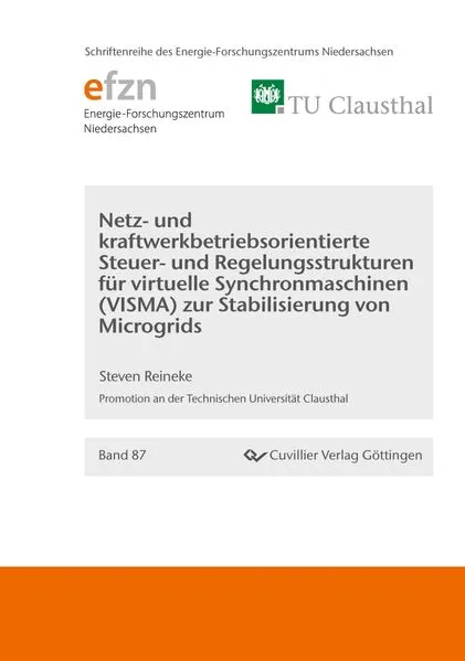 Netz- und kraftwerkbetriebsorientierte Steuer- und Regelungsstrukturen für virtuelle Synchronmaschinen (VISMA) zur Stabilisierung von Microgrids