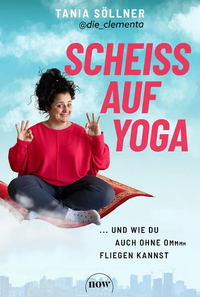 Scheiß auf Yoga!
