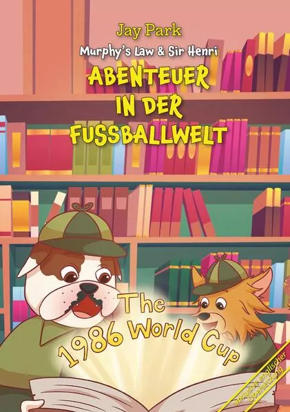 Die Abenteuer von Murphy’s Law & Sir Henri / ABENTEUER IN DER FUSSBALLWELT