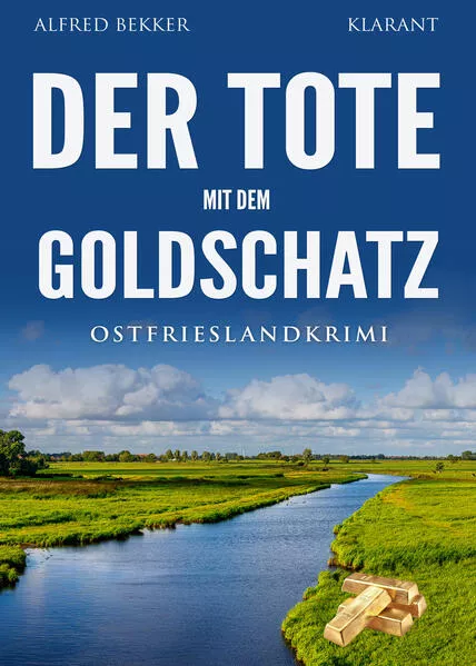 Der Tote mit dem Goldschatz. Ostfrieslandkrimi