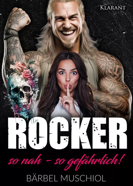 Rocker. So nah, so gefährlich! Rockerroman</a>