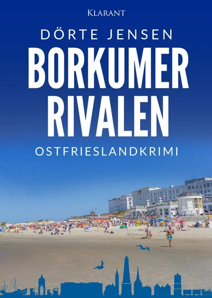 Borkumer Rivalen. Ostfrieslandkrimi - Borkum Krimi - Nordseekrimi
