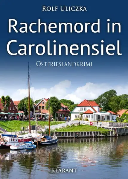 Cover: Rachemord in Carolinensiel. Ostfrieslandkrimi - Nordseekrimi