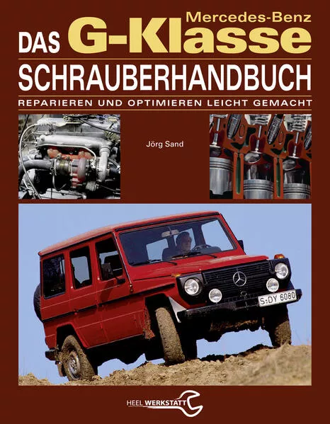 Das Mercedes-Benz G-Klasse Schrauberhandbuch