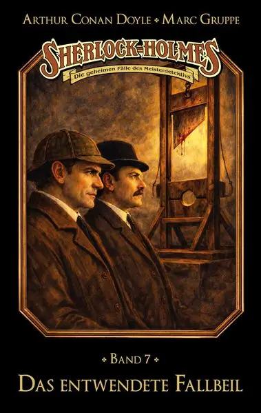 Cover: Sherlock Holmes Band 07 - Das entwendete Fallbeil