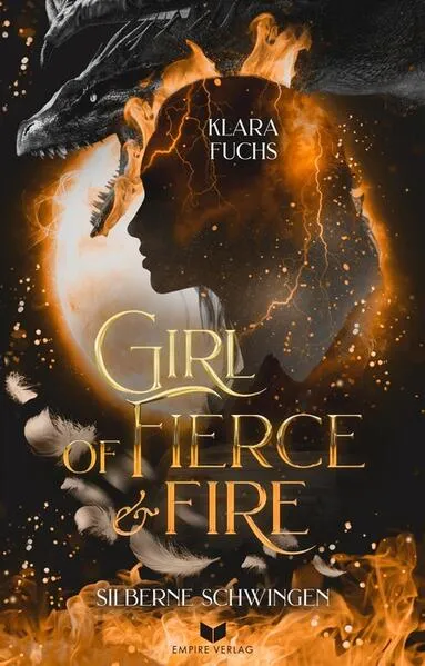 Cover: Girl Of Fierce & Fire: Silberne Schwingen