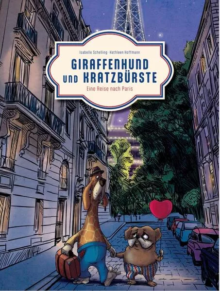 Cover: Giraffenhund und Kratzbürste - Eine Reise nach Paris