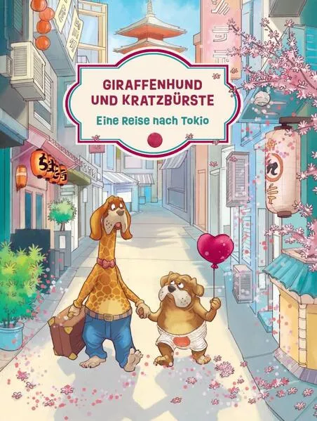 Cover: Giraffenhund und Kratzbürste - Eine Reise nach Tokio
