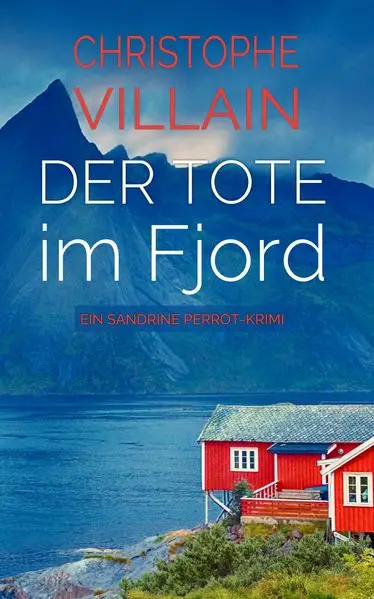 Sandrine Perrot - Der Tote im Fjord