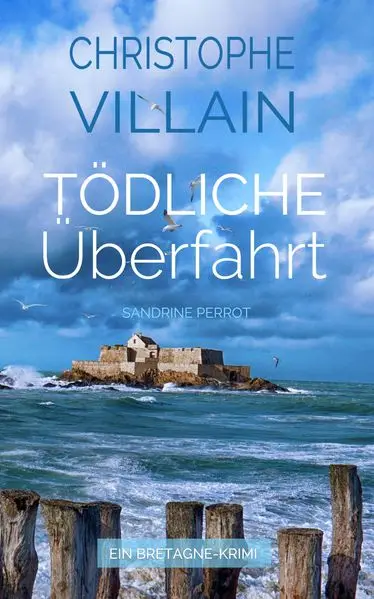 Cover: Sandrine Perrot - Tödliche Überfahrt