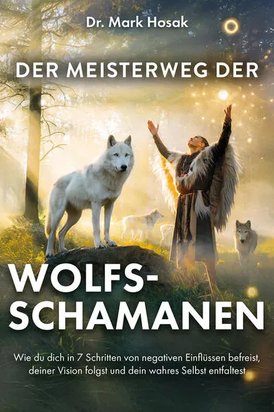 Der Meisterweg der Wolfsschamanen