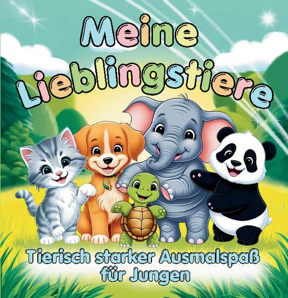 Tierischer starker Ausmalspaß für Jungen ab 3 Jahren - Meine Lieblingstiere