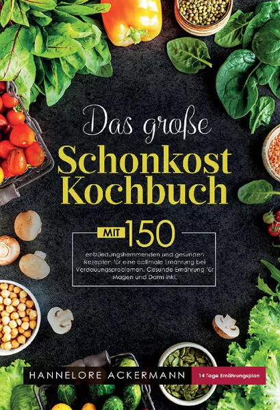 Das große Schonkost Kochbuch – leicht gemacht