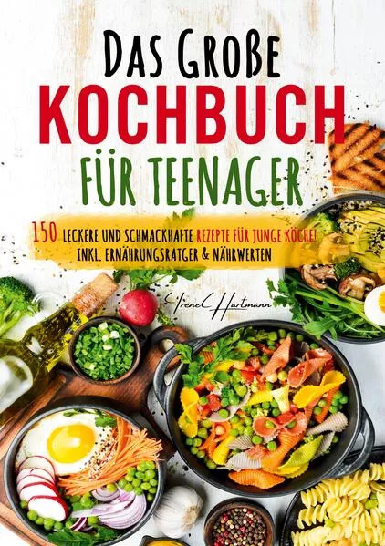 Das große Kochbuch für Teenager