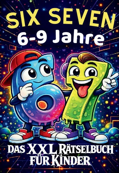 67 Six Seven: Das XXL Rätselbuch für Kinder - 6-9 Jahre