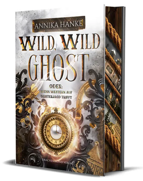 Cover: Wild, Wild Ghost - Oder: wenn Western auf Geisterjagd trifft