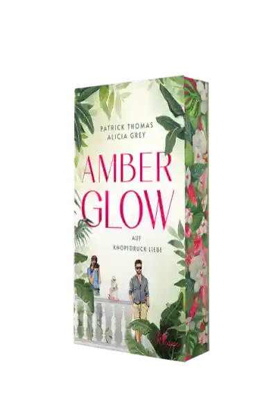 Amber Glow – Auf Knopfdruck Liebe