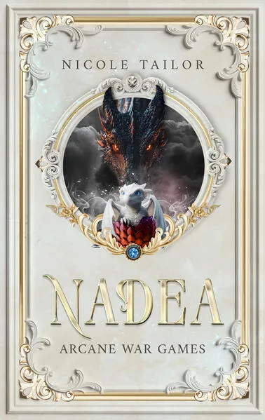 Cover: Nadea – Arcane War Games: Band 2 der Drachenbund-Fantasy-Saga mit gefährlichen Prüfungen, Magie und prickelnder Romanze