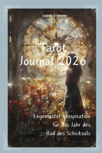 Tarot Journal 2026 - Legemuster und Inspiration für das Jahr des "Rad des Schicksals"