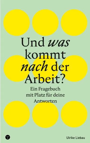 Cover: Und was kommt nach der Arbeit?