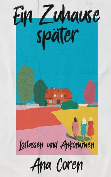 Cover: Ein Zuhause später