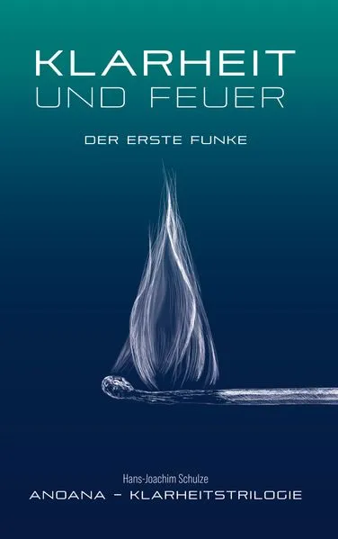 Cover: Klarheit und Feuer