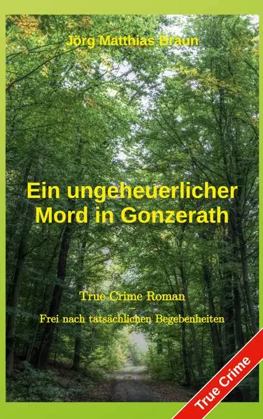 Cover: Ein ungeheuerlicher Mord in Gonzerath