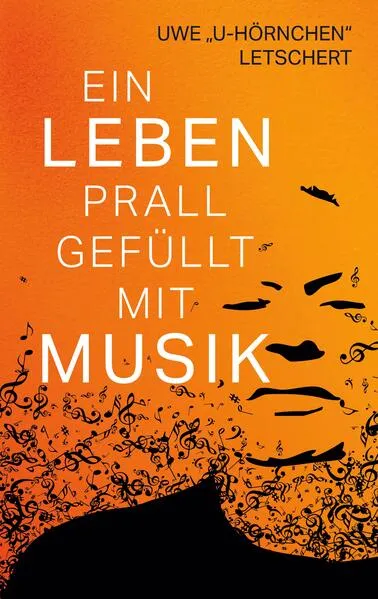 Cover: Ein Leben prall gefüllt mit Musik